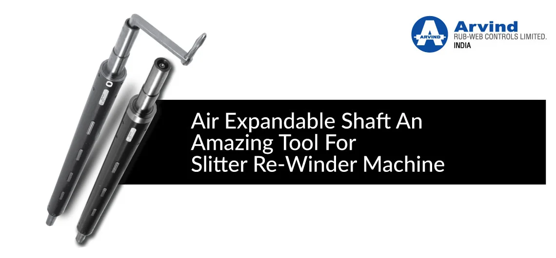 Air-Expandable-Shaft-An-Amazing-Tool-For-Slitter-Re-Winder-Machine